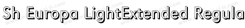 Sh Europa LightExtended Regular字体转换